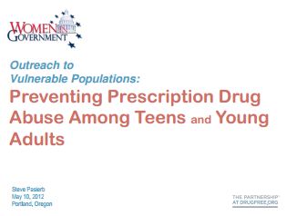 Presentation- Preventing Prescription Drug Abuse Among Teens and Young Adults